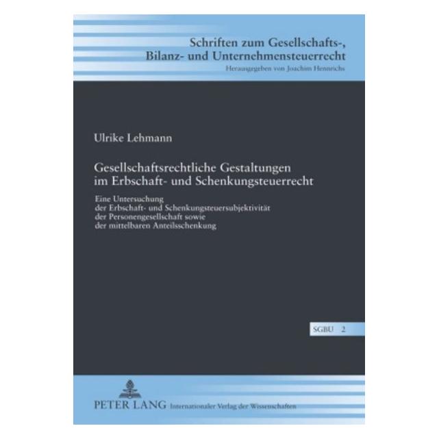 Peter Lang Gesellschaftsrechtliche Gestaltungen im Erbschaft- und Schenkungsteuerrecht (Deutsch, Hardcover, Ulrike Hofsümmer) (7848527)