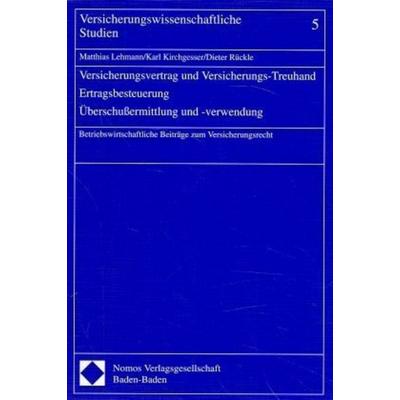Versicherungsvertrag und Versicherungs-Treuhand - Ertragsbesteuerung - Überschußermittlung und -verwendung, Taschenbuch von Matthias Lehmann,Karl