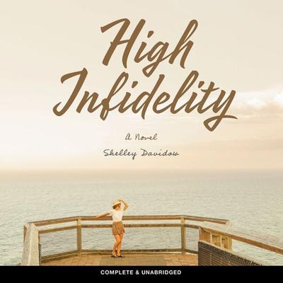 High Infidelity - Shelley Davidow, Audio, 9781787827141