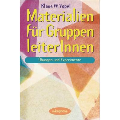 Materialien für GruppenleiterInnen, Taschenbuch von Klaus W. Vopel, Iskopress, 978-3-89403-309-5