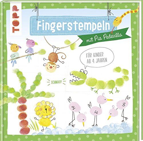 Pia Pedevilla - Fingerstempeln: mit Pia Pedevilla. Für Kinder ab 4 Jahren - Preis vom 09.10.2026 07:28:09 h