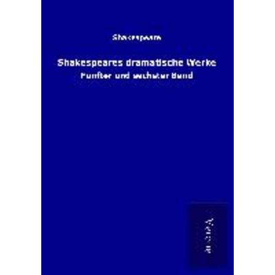 Shakespeares dramatische Werke, Taschenbuch von Shakespeare, BoD - Books on Demand