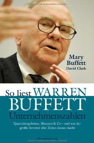 Mary Buffett - So liest Warren Buffett Unternehmenszahlen: Quartalsergebnisse, Bilanzen & Co - und was der größte Investor aller Zeiten daraus macht - Preis vom 09.10.2026 07:28:09 h