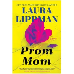 Prom Mom, Belletristik von Laura Lippman