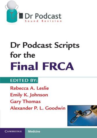 Leslie, Rebecca A. - Dr Podcast Scripts for the Final FRCA - Preis vom 09.10.2026 07:28:09 h