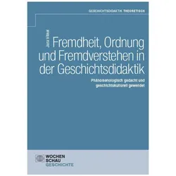 Fremdheit,OrdnungundFremdversteheninderGeschichtsdidaktik, Fachbücher von Jana Völkel