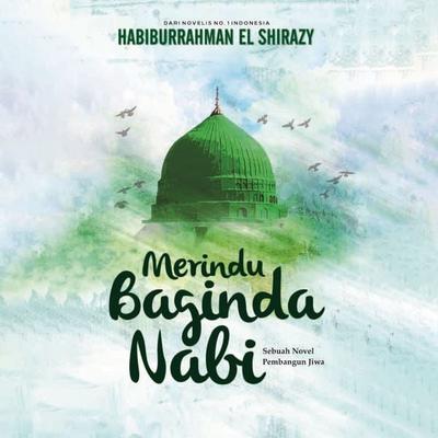 Merindu Baginda Nabi - Habiburrahman El Shirazy, Audio, 9789152177440