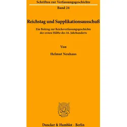 Reichstag und Supplikationsausschuss., Fachbücher von Helmut Neuhaus