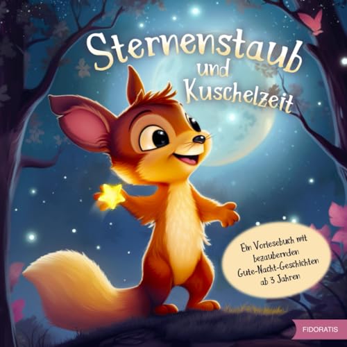 Sabine Fidorski - Sternenstaub und Kuschelzeit - Ein Vorlesebuch mit bezaubernden Gute-Nacht-Geschichten ab 3 Jahren (Sternenstaub und Vorlesezeit) - Preis vom 09.10.2026 07:28:09 h