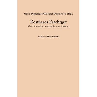 Kostbares Frachtgut, Gebundene Ausgabe von , Wieser Verlag, 978-3-99029-537-3