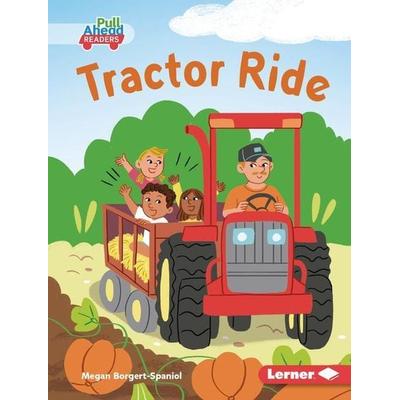 Tractor Ride, Gebundene Ausgabe von Megan Borgert-Spaniol, Lerner Publishing Group, 978-1-72849-124-0