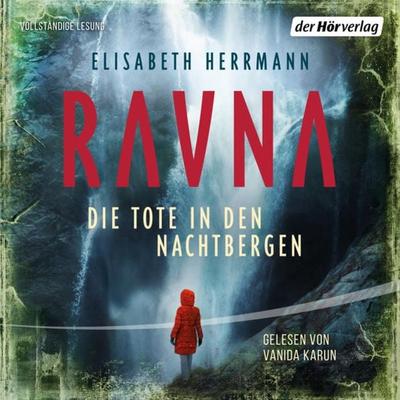 Ravna – Die Tote in den Nachtbergen - Elisabeth Herrmann, Audio, 9783844543292