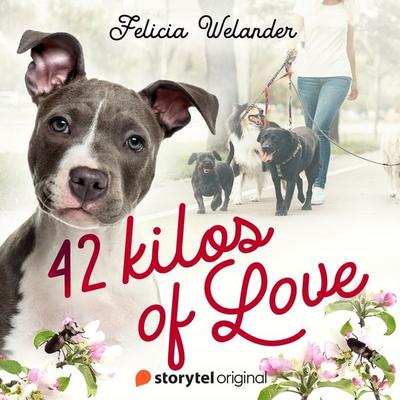 42 Kilos of Love - Felicia Welander, Audio, 9789180683456