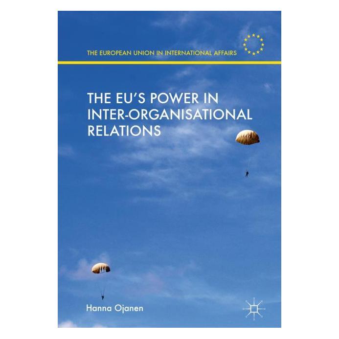 Palgrave Macmillan Uk Ojanen:The EUs Power in Inter-Organisa (Englisch, Hardcover, Hanna Ojanen) (63307672)