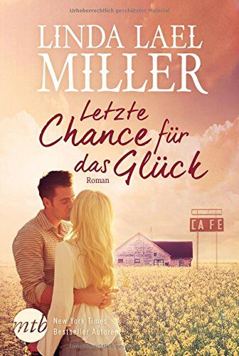 Miller, Linda Lael - Letzte Chance für das Glück - Preis vom 13.10.2026 11:25:28 h