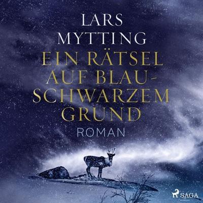 Ein Rätsel auf blauschwarzem Grund - Lars Mytting, Audio, 9788726930139