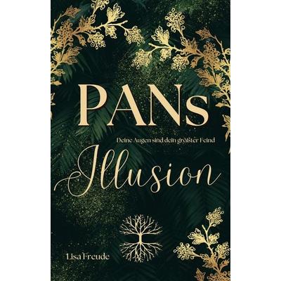Pans Illusion, Taschenbuch von Lisa Freude, Fakriro, 978-3-9876003-3-3