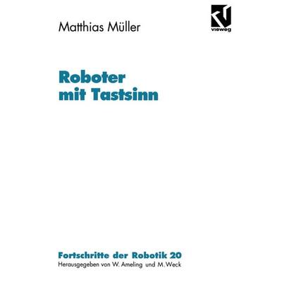 Roboter mit Tastsinn, Taschenbuch von Matthias Müller, Vieweg & Teubner, 978-3-528-06608-6