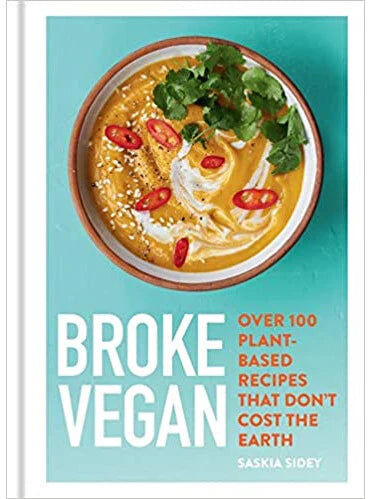 Hamlyn Broke Vegan by Saskia Sidey - Hardback Vegan Cookbook - Over 100 Budget Plant-Based Recipes to Save Money & the Planet