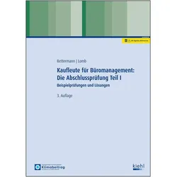 Kaufleute für Büromanagement: Die Abschlussprüfung Teil I, Schulbücher von Verena Bettermann, Ute Lomb