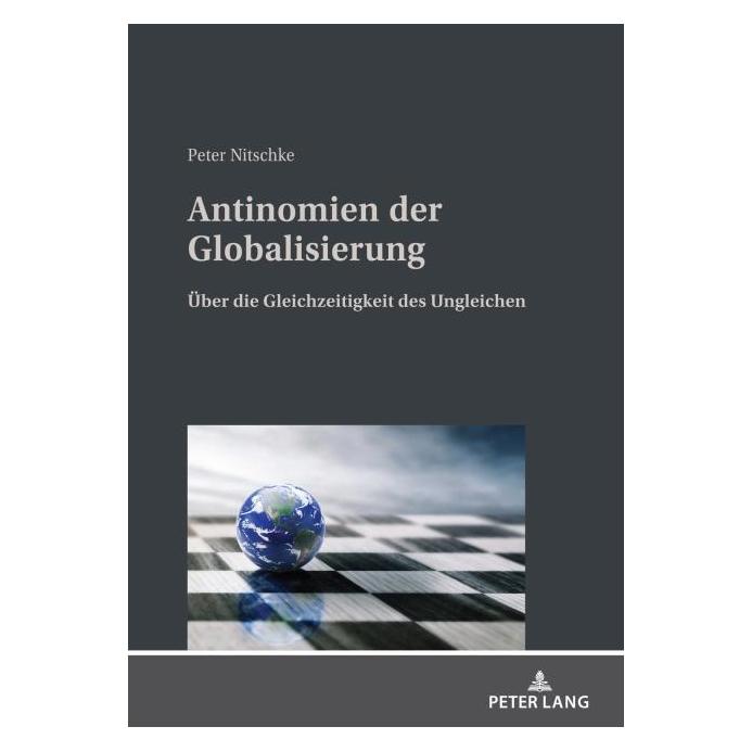 Peter Lang Nitschke:Antinomien der Globalisierung (Deutsch, Hardcover, Peter Nitschke) (67840929)