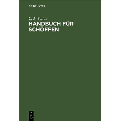 Handbuch für Schöffen, Gebundene Ausgabe von C. A. Voitus, De Gruyter, 978-3-11-239497-7