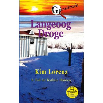 Langeoog Droge, Taschenbuch von Kim Lorenz, BoD – Books on Demand, 978-3-7693-3981-9