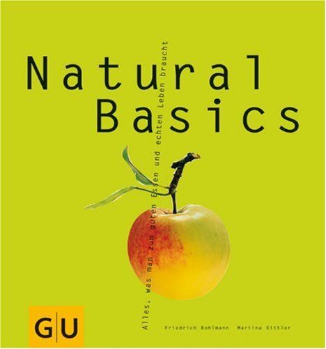 Friedrich Bohlmann - Natural Basics (GU Basic cooking) - Preis vom 01.10.2026 17:08:56 h