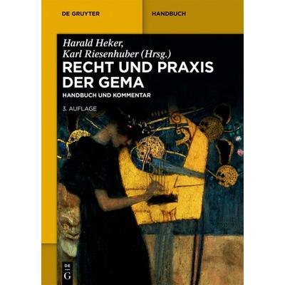 Recht und Praxis der GEMA, Gebundene Ausgabe von , De Gruyter, 978-3-11-037249-6