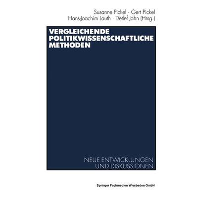 Vergleichende politikwissenschaftliche Methoden, Taschenbuch von Susanne Pickel,Gert Pickel,Hans-Joachim Lauth, VS Verlag für Sozialwissenschaften,