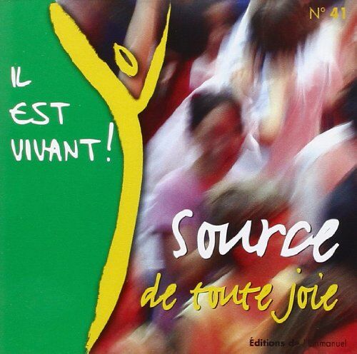 CHANTS IL EST VIVANT - Il Est Vivant - CD 41 - Source de Toute Joie - Preis vom 11.10.2026 03:10:56 h