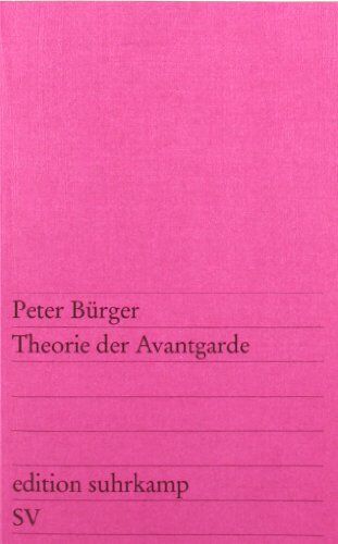 Peter Bürger - Theorie der Avantgarde (edition suhrkamp) - Preis vom 16.10.2026 11:41:07 h