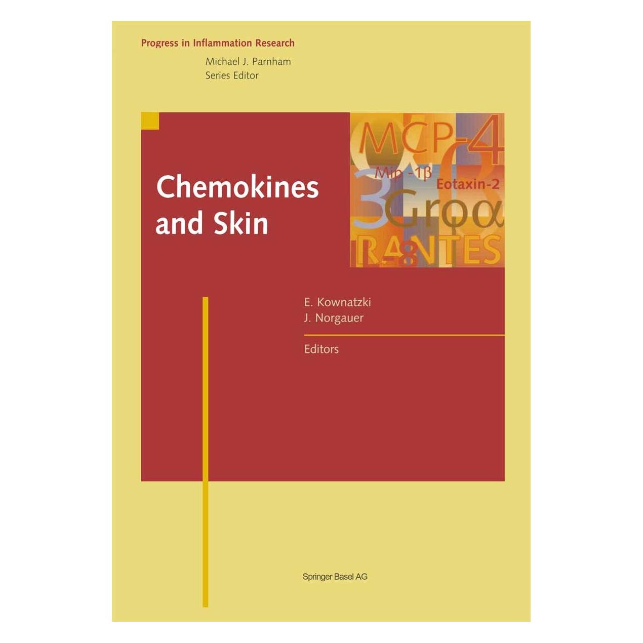 Birkhäuser Chemokines and Skin (Englisch, Hardcover, Eckhard Kownatzki, Johannes Norgauer) (9783764358181)