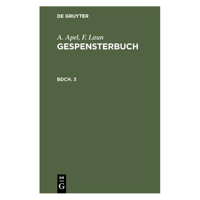 De Gruyter Apel:A. Apel F. Laun: Gespensterbuch / (Deutsch, Hardcover, /, August Apel, F. Laun, Johann/Laun) (67770107)
