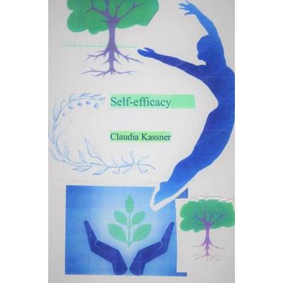 Self-Efficacy, Taschenbuch von Claudia Kassner, Epubli, 978-3-7565-0500-5