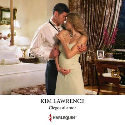 Ciegos al amor - Kim Lawrence, Audio, 9791370322625