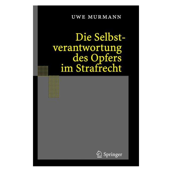 Springer Murmann,U.:Selbstverantwortung d.Opfers (Deutsch, Hardcover, Uwe Murmann) (63502341)