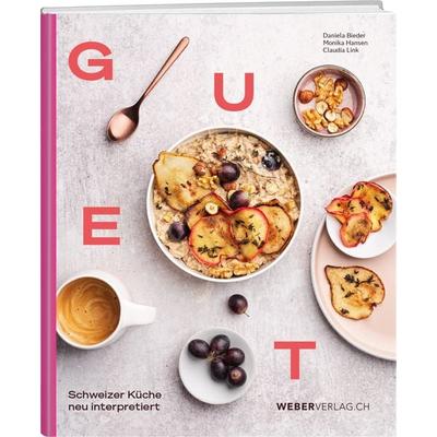 GUET, Gebundene Ausgabe von Daniela Bieder,Monika Hansen,Claudia Link, Weber Verlag AG, 978-3-03818-413-3