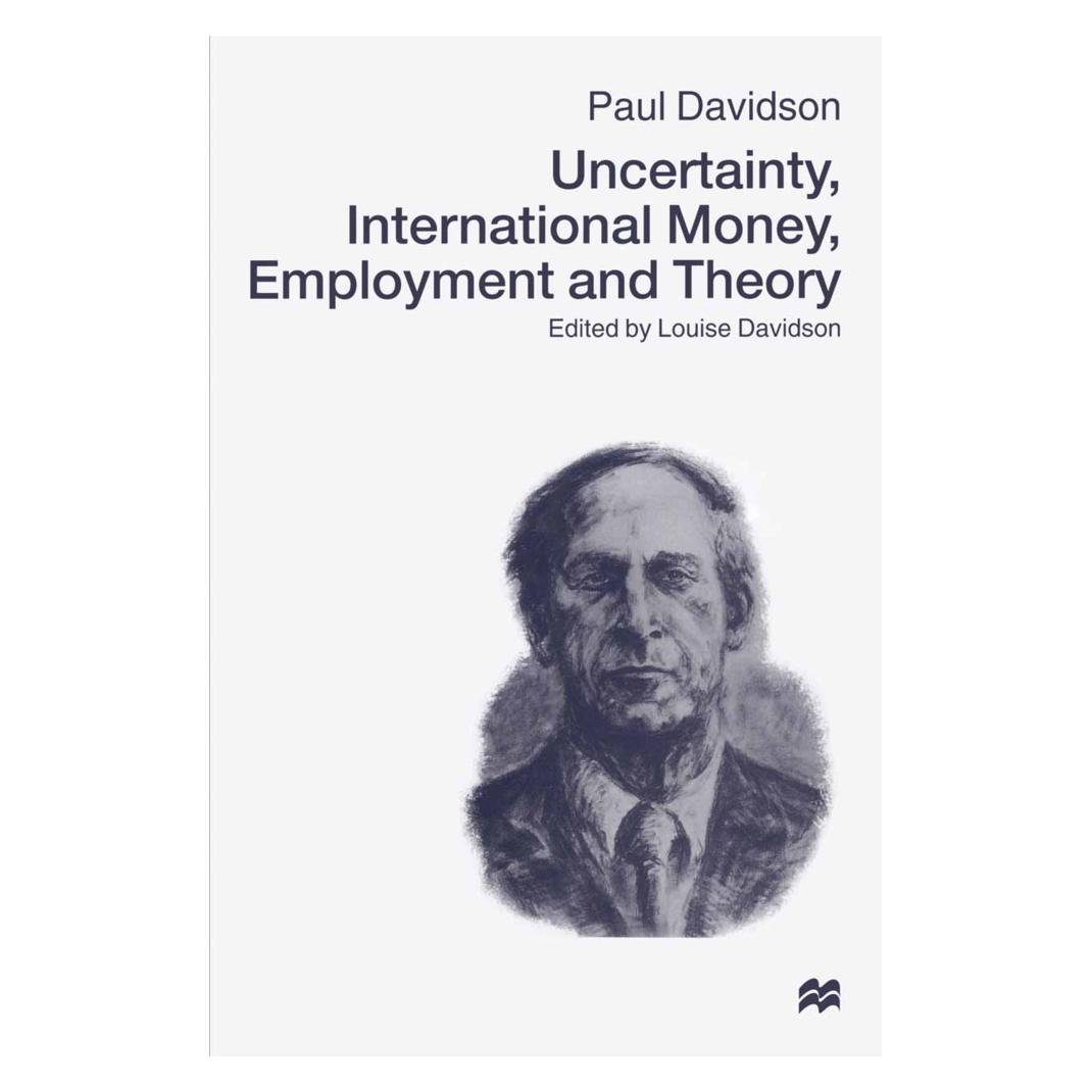 Springer Uncertainty, International Money, Employment and Theory (Englisch, Softcover, Paul Davidson) (55819319)