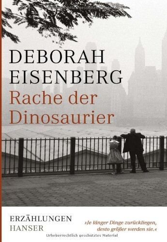 Eisenberg Deborah - Rache der Dinosaurier. Erzählungen - Preis vom 12.10.2026 11:37:12 h