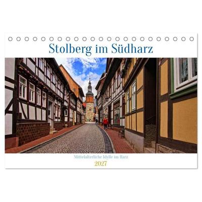 Stolberg im Südharz (Tischkalender 2027 DIN A5 quer), CALVENDO Monatskalender