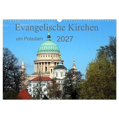 Evangelische Kirchen um Potsdam 2027 (Wandkalender 2027 DIN A3 quer), CALVENDO Monatskalender