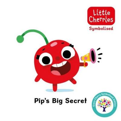 Pip's Big Secret: Accessible Symbolised Edition, Gebundene Ausgabe von Every Cherry Publishing, Sweet Cherry Publishing, 978-1-80263-591-1