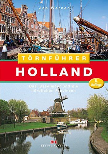 Jan Werner - Törnführer Holland 2: Das IJsselmeer und die nördlichen Provinzen - Preis vom 09.10.2026 07:28:09 h