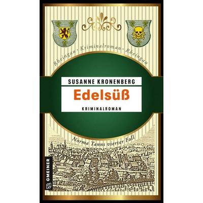 Edelsüß, Taschenbuch von Susanne Kronenberg, Gmeiner-Verlag