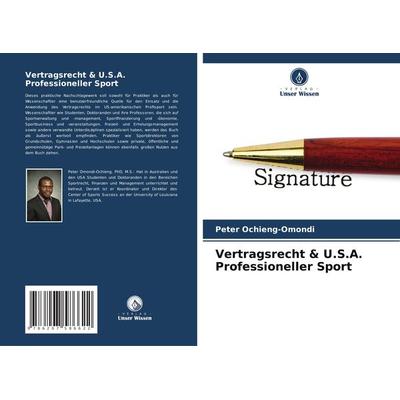 Vertragsrecht & U.S.A. Professioneller Sport, Taschenbuch von Peter Ochieng-Omondi, Verlag Unser Wissen, 978-620-7-58662-2