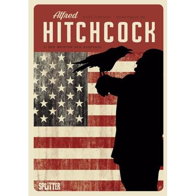 Alfred Hitchcock. Band 2, Gebundene Ausgabe von Noel Simsolo, Splitter-Verlag, 978-3-96219-586-1