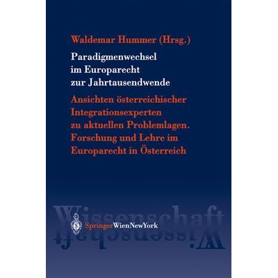 Paradigmenwechsel im Europarecht zur Jahrtausendwende, Taschenbuch von , Verlag Österreich, 978-3-7046-5820-3