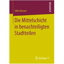 Die Mittelschicht in benachteiligten Stadtteilen, Fachbücher von Silke Masson