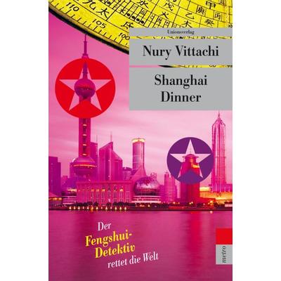 Shanghai Dinner, Taschenbuch von Nury Vittachi, Unionsverlag, 978-3-293-20431-7